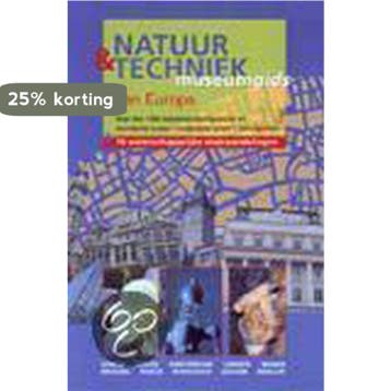 NATUUR-TECHNIEK: MUSEUMGIDS VAN EUROPA 9789021597218, Verzenden, Gelezen