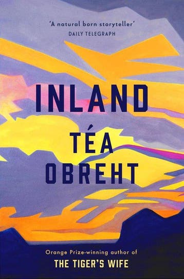 Inland The New York Times bestseller from the awardwinning, Verzenden, Gelezen, T A Obreht
