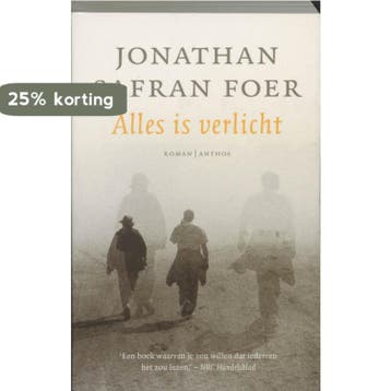 Alles is verlicht 9789041408969 Jonathan Safran Foer, Verzenden, Jonathan Safran Foer