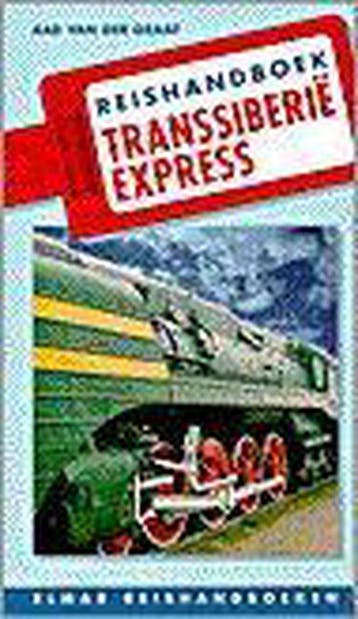 Transsiberie Express / Elmar reishandboeken 9789038909189, Verzenden, Zo goed als nieuw, A. van der Graaf