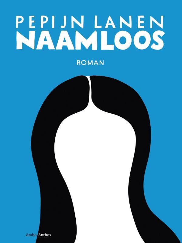 Naamloos 9789026333170 Pepijn Lanen, Boeken, Romans, Gelezen, Verzenden