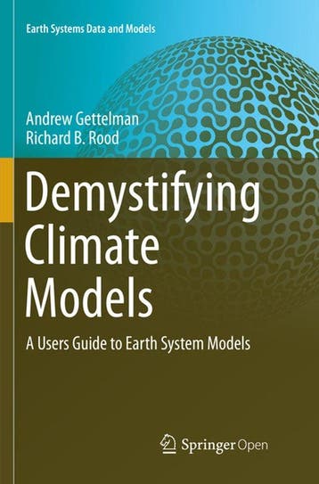 Earth Systems Data and Models2- Demystifying Climate Models, Verzenden, Andrew Gettelman