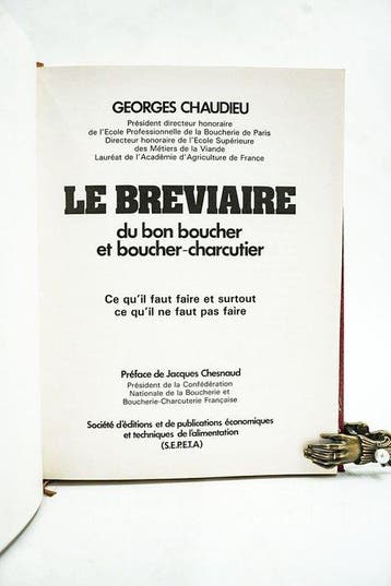 Georges Chaudieu - Le bréviaire du bon boucher et
