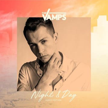 The Vamps - Night and Day (James Day Edition), Verzenden