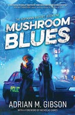 The Hofmann Report- Mushroom Blues 9789942453204, Verzenden, Zo goed als nieuw, Adrian M Gibson