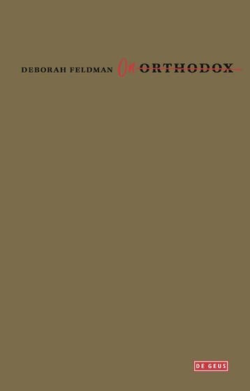 Onorthodox 9789044540017 Deborah Feldman, Verzenden, Gelezen, Deborah Feldman