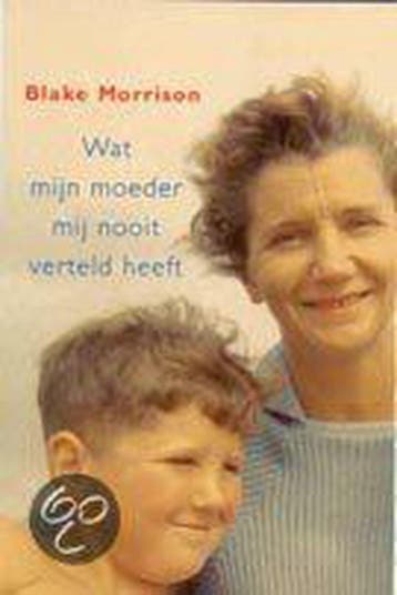 Wat mijn moeder mij nooit verteld heeft 9789038849393, Boeken, Verzenden, Gelezen, B. Morrison