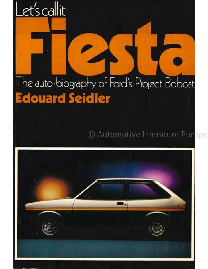 LETS CALL IT FIESTA, THE AUTO - BIOGRAPHY OF FORDS, Boeken, Auto's | Boeken