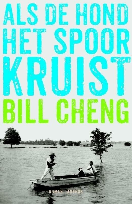 Als de hond het spoor kruist (9789041422385, Bill Cheng), Boeken, Literatuur, Nieuw, Verzenden