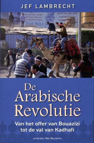 De Arabische revolutie 9789461310613 Jef Lambrecht, Verzenden, Gelezen, Jef Lambrecht