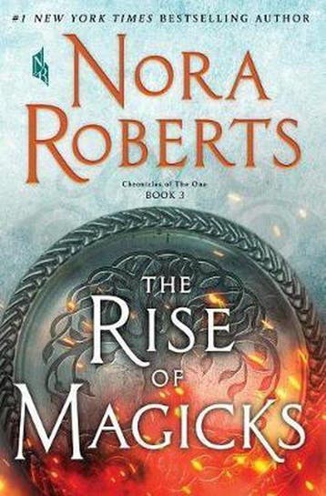 The Rise of Magicks Chronicles of the One, Book 3, Verzenden, Gelezen, Nora Roberts