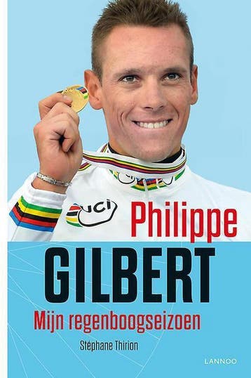 Mijn regenboogseizoen 9789401406192 Philippe Gilbert, Verzenden, Gelezen, Philippe Gilbert
