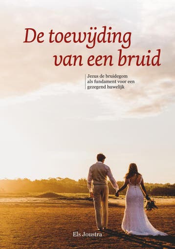De toewijding van een bruid 9789493274112 Els Joustra, Verzenden, Gelezen, Els Joustra