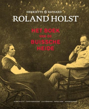 Henriette & Richard Roland Holst 9789055948741, Verzenden, Carin Hereijgers