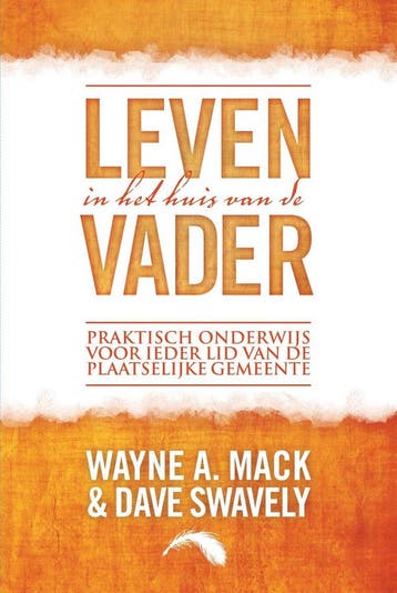 Leven in het huis van de Vader 9789071813696 Wayne Mack, Verzenden, Wayne Mack