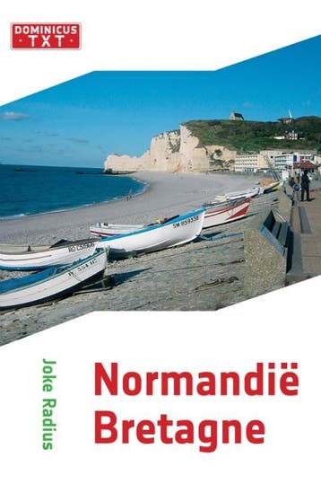 Normandie / Bretagne / Dominicus Regiogids 9789025747374, Verzenden, Joke Radius