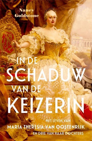 In De Schaduw Van De Keizerin | Nancy Goldstone | Nieuw, Verzenden, Nieuw, Nancy Goldstone