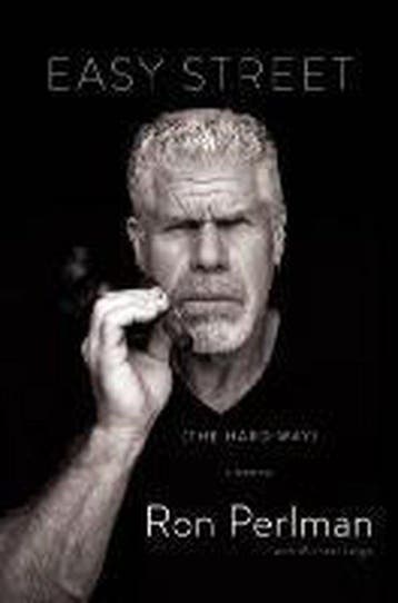 Easy Street (the Hard Way) 9780306823442 Ron Perlman, Verzenden, Zo goed als nieuw, Ron Perlman