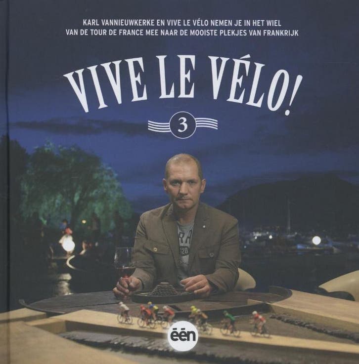 Vive le vélo III 9789491376825 Tom Deneire, Boeken, Reisgidsen, Zo goed als nieuw, Verzenden
