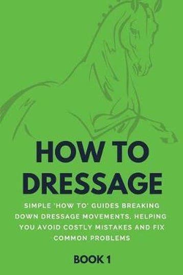 How to Dressage (Book 1) 9781723212598 Howtodressage, Verzenden, Howtodressage