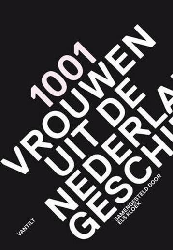 1001 vrouwen uit de Nederlandse geschiedenis 9789460041419, Verzenden
