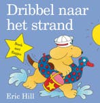Dribbel naar het strand / Dribbel 9789000338245 Eric Hill, Verzenden, Gelezen, Eric Hill
