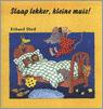SLAAP LEKKER KLEINE MUIS 9789053412060 E. Dietl, Verzenden, Gelezen, E. Dietl
