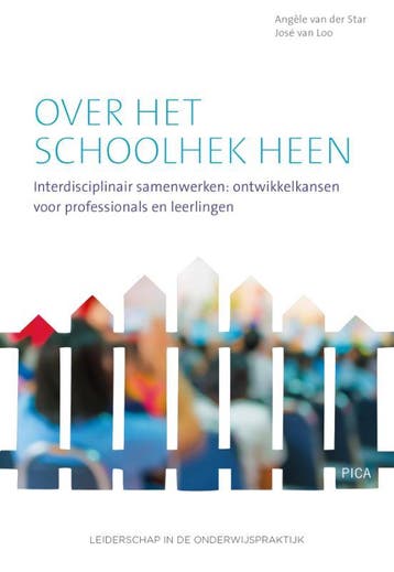 Over het schoolhek heen / Samen leidinggeven aan de, Verzenden, Zo goed als nieuw, Angèle van der Star