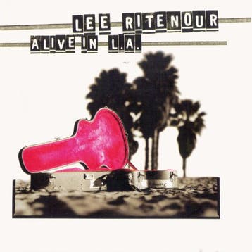 Lee Ritenour - Alive In L.A., Verzenden, Gebruikt