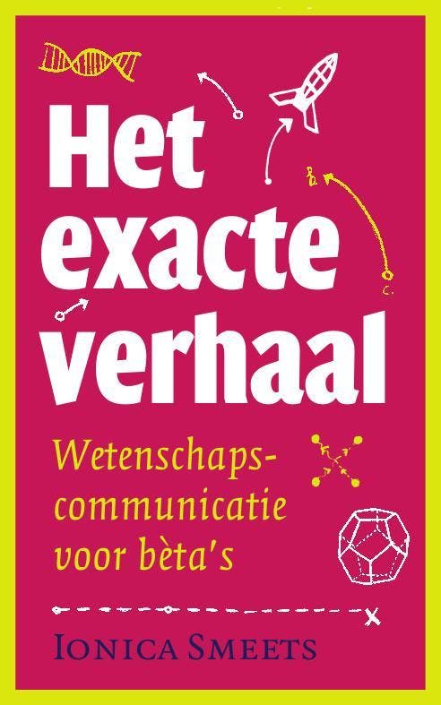 Het exacte verhaal 9789057123931 Ionica Smeets, Boeken, Wetenschap, Zo goed als nieuw, Verzenden