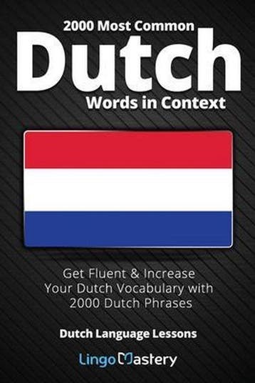2000 Most Common Dutch Words in Context 9781951949129, Verzenden, Gelezen, Lingo Mastery