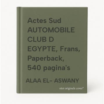 Actes Sud AUTOMOBILE CLUB D EGYPTE, Frans, Paperback, 540, Verzenden, ALAA EL- ASWANY