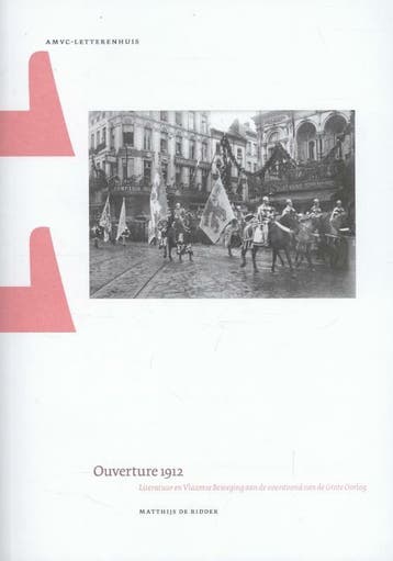 Ouverture 1912 / AMVC-publicaties / 11 9789076785110, Boeken, Verzenden, Gelezen, Matthijs De Ridder