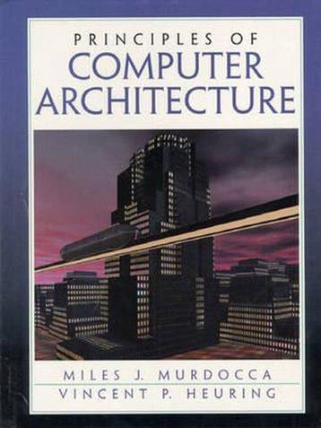 Principles of Computer Architecture 9780201436648, Verzenden, Miles J. Murdocca