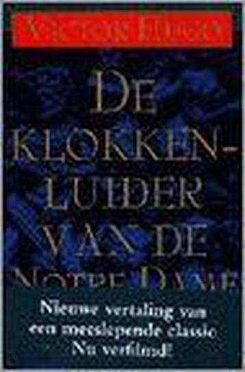 De klokkenluider van de Notre Dame 9789029060455 Victor Hugo, Verzenden, Victor Hugo