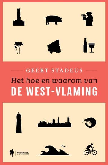 Het hoe en waarom van de West-Vlaming 9789089312396, Verzenden, Geert Stadeus