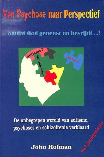 VAN PSYCHOSE NAAR PERSPECTIEF 9789080241749 J. Hofman, Verzenden, Gelezen, J. Hofman