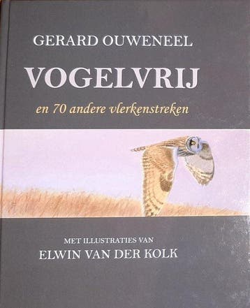 Vogelvrij en 70 andere vlerkenstreken - Ouweneel, Boeken, Verzenden, Nieuw