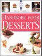 Le Cordon Bleu handboek voor desserts 9789061139010, Boeken, Verzenden, Zo goed als nieuw, L. Duchene