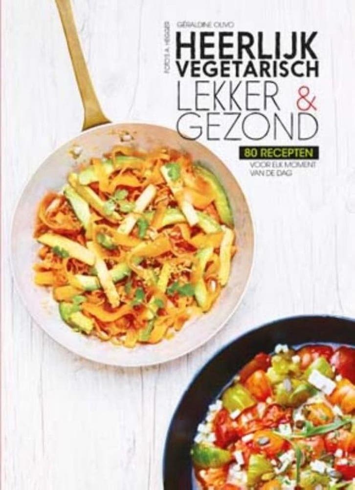 Heerlijk vegetarisch 9789461888754 Géraldine Olivo, Livres, Livres de cuisine, Envoi
