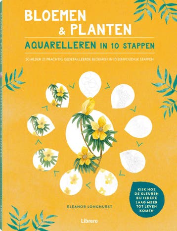 Bloemen & planten / Aquarelleren in 10 stappen 9789463597678, Verzenden, Zo goed als nieuw, Eleanor Longhurst