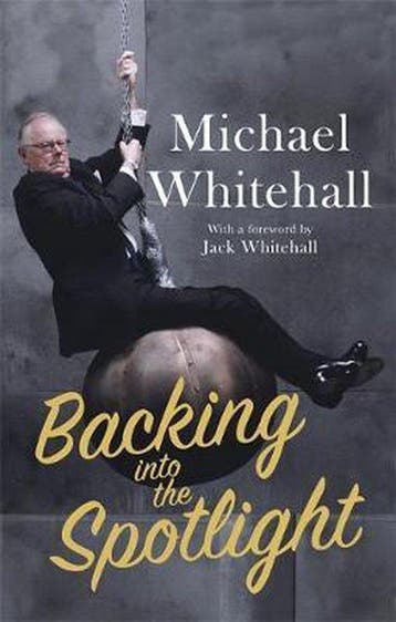 Backing into the Spotlight 9781472127082 Michael Whitehall, Verzenden, Michael Whitehall