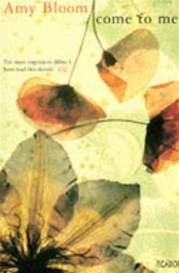 Come to Me 9781447244486 Amy Bloom, Verzenden, Amy Bloom