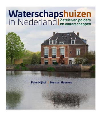 Waterschapshuizen In Nederland | Nieuw, Verzenden, Nieuw, Peter Nijhof; Herman Havekes