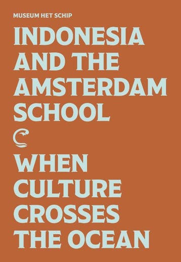 Indonesia And The Amsterdam School | Nieuw, Verzenden, Melle Maanen; Johannes Widodo; Alice Roegholt; Joko Triwinarto Santoso; Tamara Klopper; Angeline Basuki; Jacobien de Boer; Pauline van Roosmalen; Kamil Muhammad; Anita Halim Lim; Rizky Kalebos; Hasti Tarekat Dipowijoyo