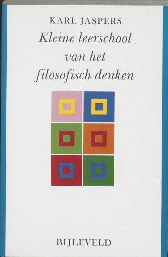 Kleine leerschool van het filosofisch denken - Karl Jaspers, Boeken, Filosofie, Verzenden