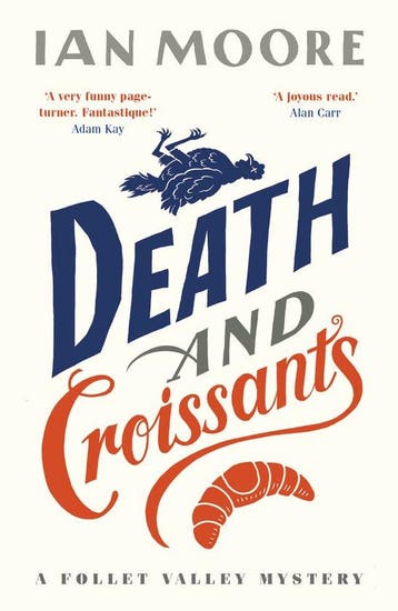Death and Croissants / A Follet Valley Mystery 9781788424233, Verzenden, Gelezen, Ian Moore