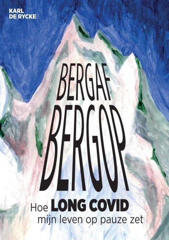 Bergaf bergop 9789464855616 Karl De Rycke, Livres, Science, Envoi