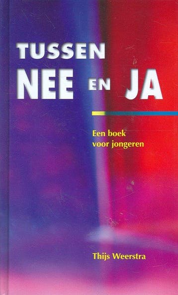 Tussen nee en ja 9789024289400 WEERSTRA, Verzenden, Gelezen, WEERSTRA