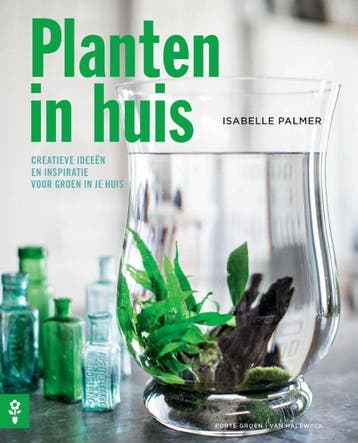 Planten in huis 9789491853043 Isabelle Palmer, Verzenden, Isabelle Palmer